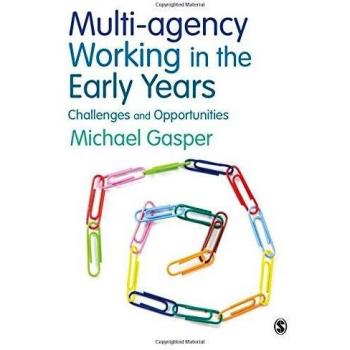 Multi-agency Working in the Early Years: Challenges And Opportunities