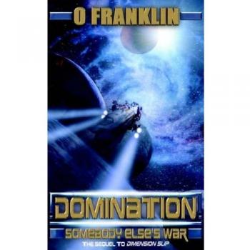 Domination: Somebody's Else's War