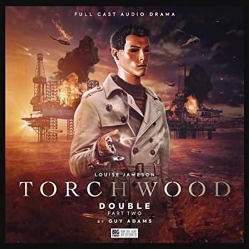 Torchwood 70 Double Part 2 by Guy Adams