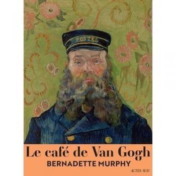 Le Café de Van Gogh: LES HISTOIRES DERRIERE LES PORTRAITS