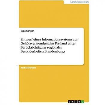 Entwurf eines Informationssystems zur Gehölzverwendung im Freiland unter Berücksichtigung regionaler Besonderheiten Brandenburgs