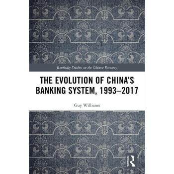 The Evolution of China's Banking System 1993-2017