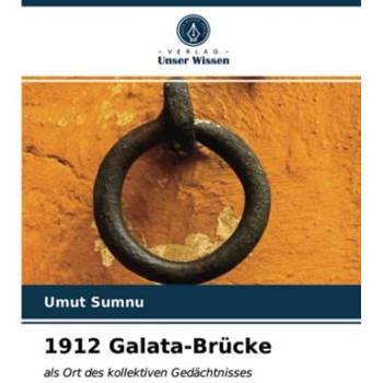 Sumnu, Umut: 1912 Galata-Brücke