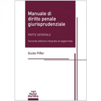 Manuale di diritto penale giurisprudenziale. Parte generale. Edizione integrale
