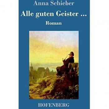 Alle guten Geister ...: Roman