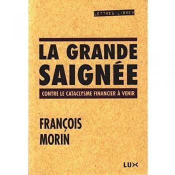 La grande saignée - Contre le cataclysme financier à venir
