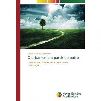 Signorelli, Carlos Francisco: O urbanismo a partir do outro