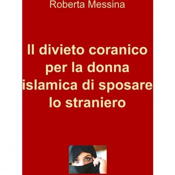 Il divieto coranico per la donna islamica di sposare lo straniero