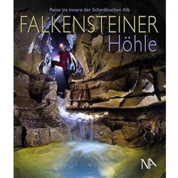 Arbeitsgemeinschaft Höhle und Karst Grabenstetten e.V. Falkensteiner Höhle: Reise Ins Innere Der Schwäbischen Alb