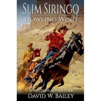 Slim Siringo - A Howling Wind