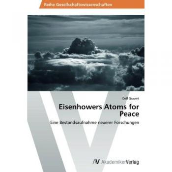 Eisenhowers Atoms for Peace