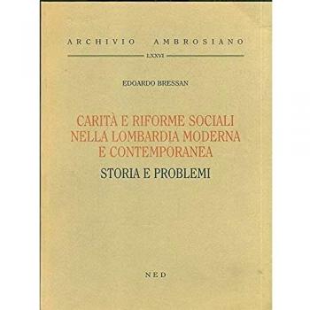 Carità e riforme sociali nella Lombardia moderna e contemporanea. Storia e problemi