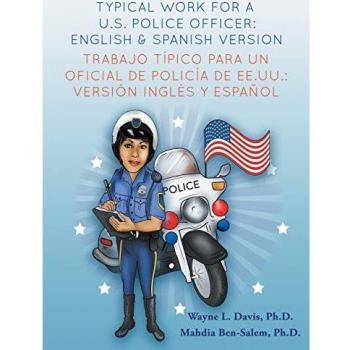 Typical work for a U.S police officer- English and Spanish version Trabajo típico para un oficial de policía de EE.UU. - versión inglés y español