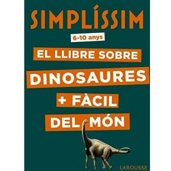 SIMPLÍSSIM.EL LLIBRE SOBRE DINOSAURES+FÀCIL DEL MÓN