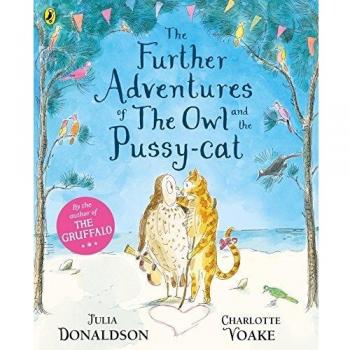 Further Adventures of the Owl and the Pussy-cat