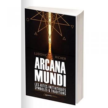 Les rites initiatiques Symboles et traditions - Arcana Mundi: Les rites initiatiques, symboles & traditions