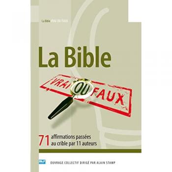 La Bible vrai ou faux ?