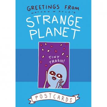 Greetings From Strange Planet Post Cards, by Nathan W. Pyle
