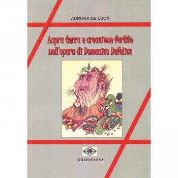 Aspra terra e creazione fertile nell'opera di Domenico Defelice