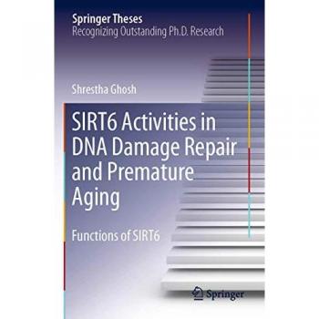 SIRT6 Activities in DNA Damage Repair and Premature Aging