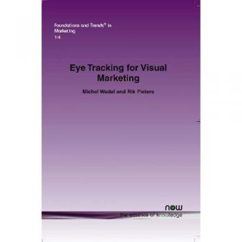Eye Tracking for Visual Marketing (Foundations and Trends(r) in Marketing, Band 4)