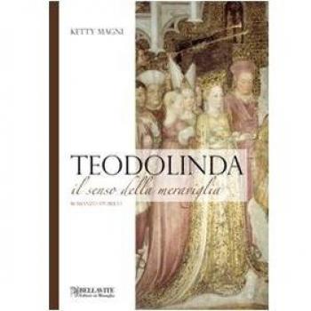 Teodolinda. Il senso della meraviglia