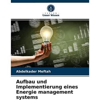 Meftah, Abdelkader: Aufbau und Implementierung eines Energie management systems