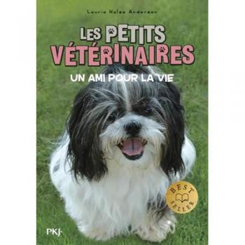 Les petits vétérinaires Tome 5 : un ami pour la vie