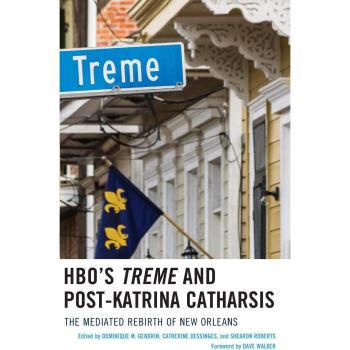 HBO's Treme and Post-Katrina Catharsis