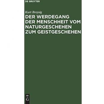 Der Werdegang der Menschheit vom Naturgeschehen zum Geistgeschehen
