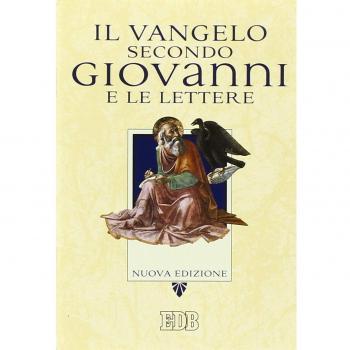 Il Vangelo secondo Giovanni e le Lettere