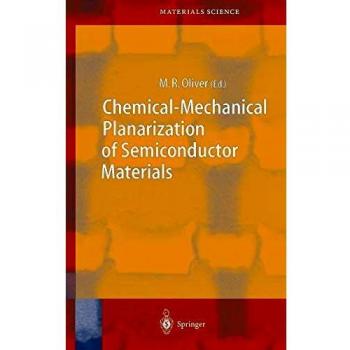 Chemical-Mechanical Planarization of Semiconductor Materials
