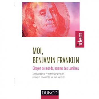 Moi, Benjamin Franklin - Citoyen Du Monde, Homme Des Lumières