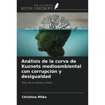 Análisis de la curva de Kuznets medioambiental con corrupción y desigualdad: Datos de los Estados Unidos