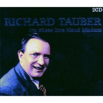 Ich küsse Ihre Hand, Madame - Richard Tauber