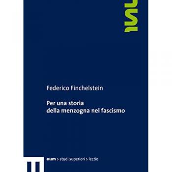 Per una storia della menzogna nel fascismo - Finchelstein Federico