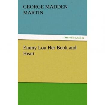Emmy Lou Her Book and Heart