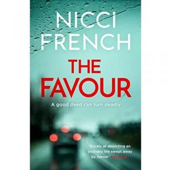 The Favour: The gripping new thriller from an author 'at the top of British psychological suspense writing' (Observer)