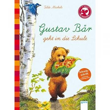 Der Bücherbär: Eine Geschichte für Erstleser: Gustav Bär geht in die Schule, Schreibschrift