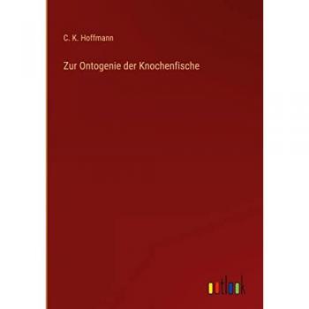 Hoffmann, C. K.: Zur Ontogenie der Knochenfische