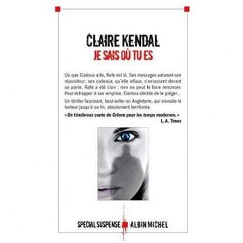 Claire Kendal Je Sais Où Tu Es