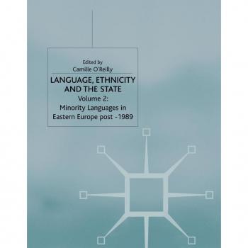 Language Ethnicity and the State Volume 2