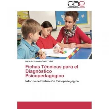Fichas Técnicas para el Diagnóstico Psicopedagógico: Informe de Evaluación Psicopedagógica