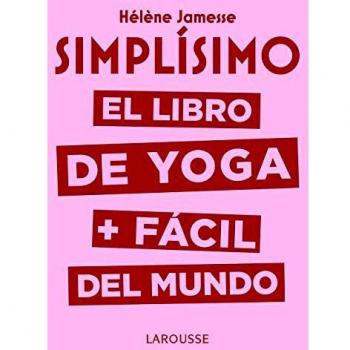 Simplísimo. El libro de yoga + fácil del mundo