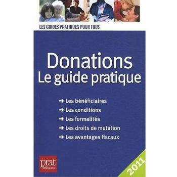 Donations : Le guide pratique 2011 - Sylvie Dibos-Lacroux