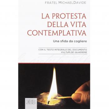 Protesta della vita contemplativa. Una sfida da cogliere