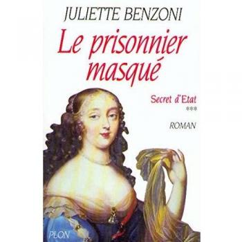 Juliette Benzoni - Secret d'Etat Tome 3 : Le prisonnier masqué - Preis vom 28.02.2025 06:04:02 h