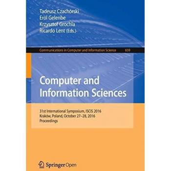 Computer and Information Sciences: 31st International Symposium, ISCIS 2016, Kraków, Poland, October 27-28, 2016, Proceedings (Communications in Computer and Information Science)