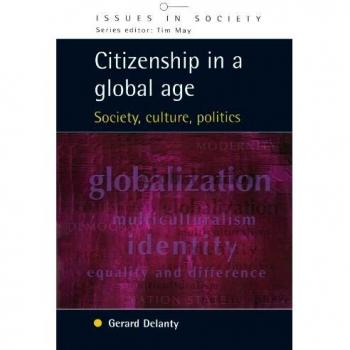 Citizenship in a Global Age - . Delanty