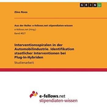 Interventionsspiralen in der Automobilindustrie. Identifikation staatlicher Interventionen bei Plug-In-Hybriden